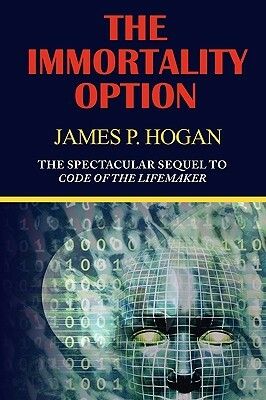 The Immortality Option by James P. Hogan