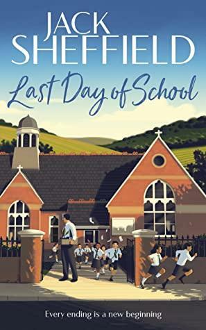 Last Day of School by Jack Sheffield