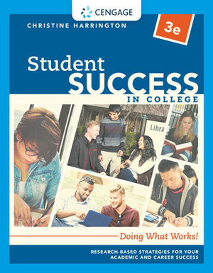 Student Success in College: Doing What Works! by Christine Harrington