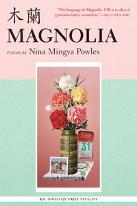 Magnolia 木蘭 by Nina Mingya Powles