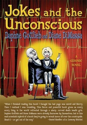 Jokes and the Unconscious: A Graphic Novel by Diane DiMassa, Daphne Gottlieb