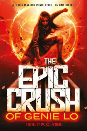 The Epic Crush of Genie Lo by F.C. Yee