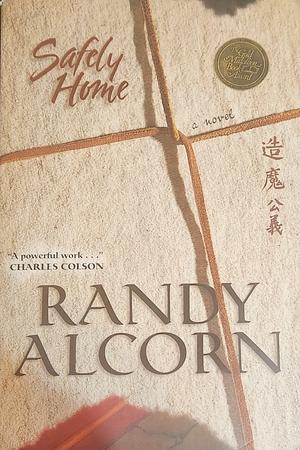 Safely Home by Randy Alcorn