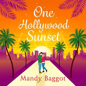 One Hollywood Sunset by Mandy Baggot