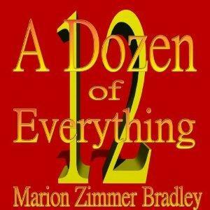 A Dozen of Everything by Marion Zimmer Bradley