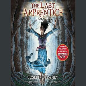 The Last Apprentice: I Am Alice by Joseph Delaney