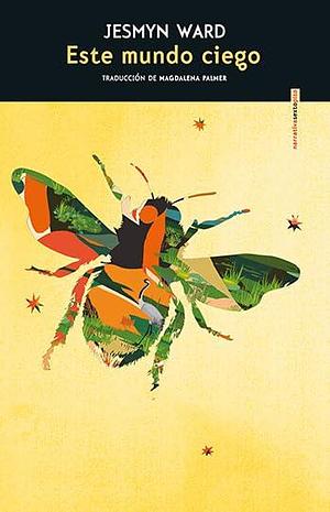 Este mundo ciego by Jesmyn Ward