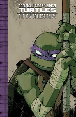 Teenage Mutant Ninja Turtles: The IDW Collection Volume 4 by Kevin Eastman, Tom Waltz, Paul Allor