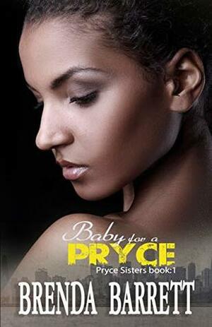 Baby For A Pryce (Pryce Sisters Book 1) by Brenda Barrett