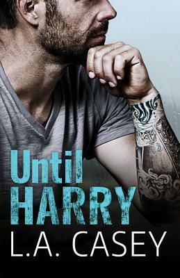 Until Harry by L. a. Casey