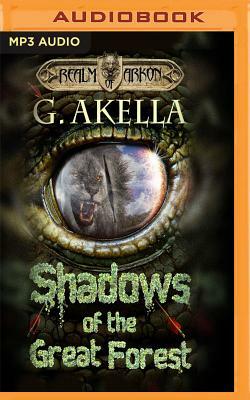 Shadows of the Great Forest by G. Akella