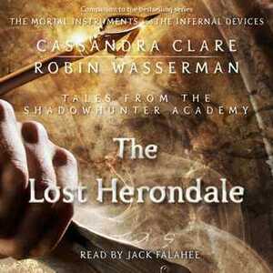 The Lost Herondale by Robin Wasserman, Cassandra Clare