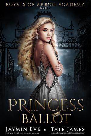 Princess Ballot by Jaymin Eve, Tate James