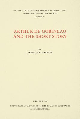 Arthur de Gobineau and the Short Story by Rebecca M. Valette