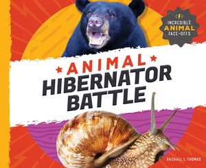 Animal Hibernator Battle by Rachael L. Thomas