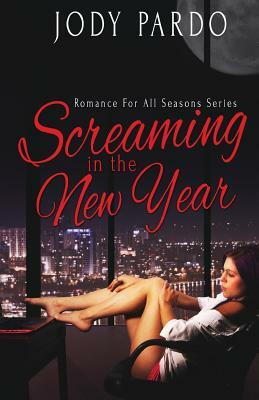 Screaming In The New Year by Jody Pardo