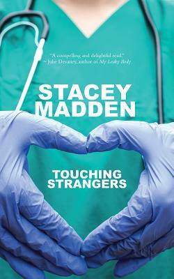 Touching Strangers by Stacey Madden