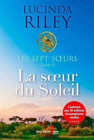 Les sept sœurs: roman. La sœur du soleil, Électra. Tome 6 by Lucinda Riley