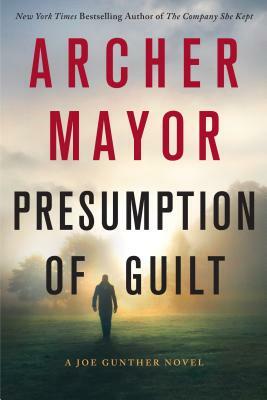 Presumption of Guilt: A Joe Gunther Novel by Archer Mayor