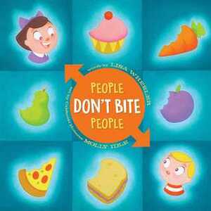 People Don't Bite People by Molly Schaar Idle, Lisa Wheeler