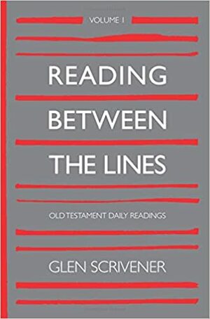 Reading Between the Lines: Volume 1 by Glen Scrivener