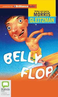 Belly Flop by Morris Gleitzman