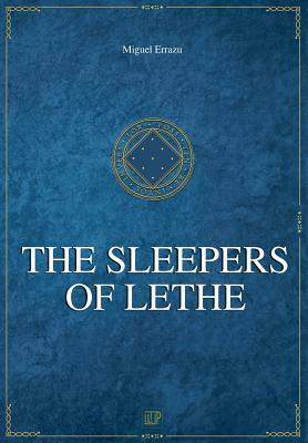 The Sleepers of Lethe: Chronicles of the Greater Dreeam II by Michael Francis Gibson