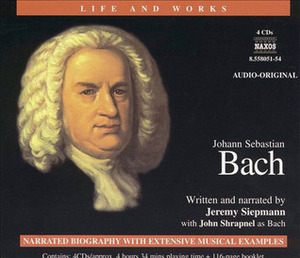 Life & Works – Johann Sebastian Bach by Jeremy Siepmann