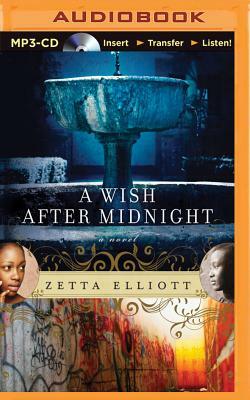 A Wish After Midnight by Zetta Elliott