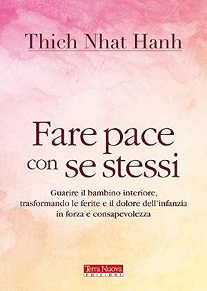 Fare pace con se stessi by Thích Nhất Hạnh