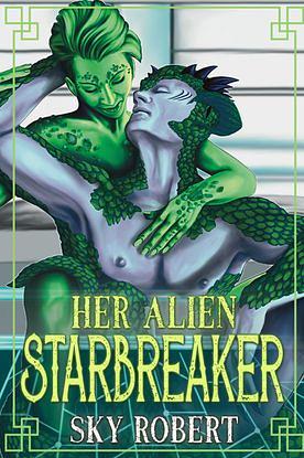 Her Alien Starbreaker by Sky Robert