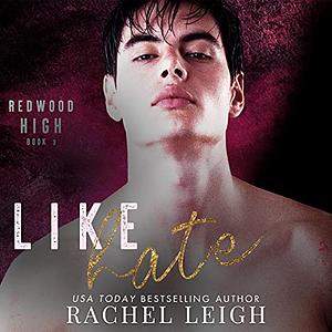 Like Hate by Rachel Leigh