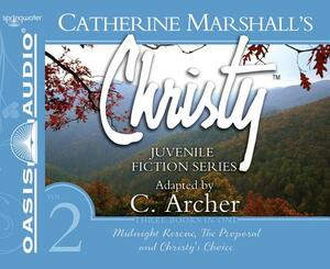 Christy Collection Books 4-6 (Library Edition): Midnight Rescue, the Proposal, Christy's Choice by Catherine Marshall
