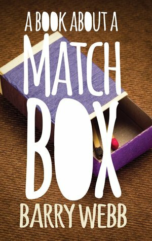 A Book about a Matchbox by Barry Webb