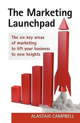 The Marketing Launchpad by Alastair Campbell