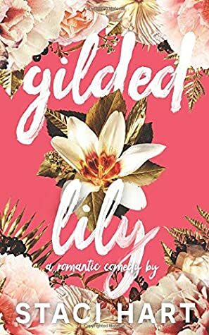Gilded Lily: Special Edition Paperback by Staci Hart