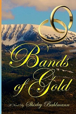 Bands of Gold by Shirley Bahlmann