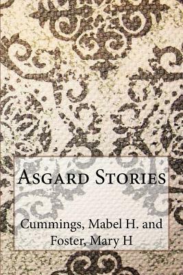 Asgard Stories by Mabel H. Cummings, Mary H. Foster