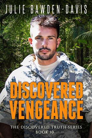 Discovered Vengeance by Julie Bawden-Davis, Julie Bawden-Davis