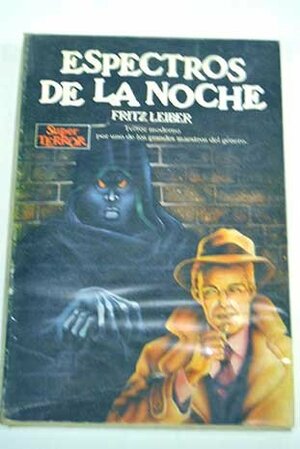 Espectros de la noche by Fritz Leiber