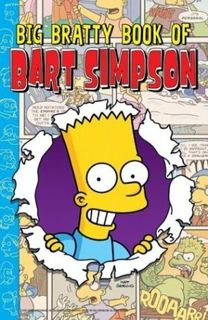 Big Bratty Book of Bart Simpson by James W. Bates, John Constanza, Terry Delegeane, Karen L. Bates, Matt Groening, Dan DeCarlo