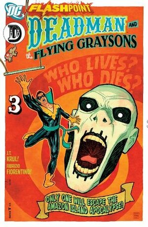 Flashpoint: Deadman and the Flying Graysons #3 by J.T. Krul, Fabrizo Fiorentino
