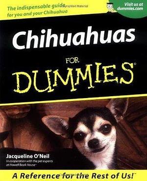 Chihuahuas For Dummies by Jacqueline O'Neil, Jacqueline O'Neil