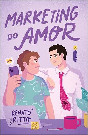 Marketing do amor by Renato Ritto