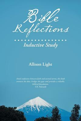 Bible Reflections: Inductive Study by Allison Light