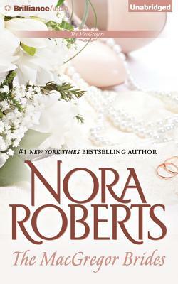 The MacGregor Brides by Nora Roberts