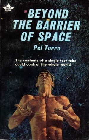 Beyond the Barrier of Space by Pel Torro