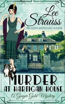 Murder at Hartigan House: a cozy historical 1920s mystery by Lee Strauss