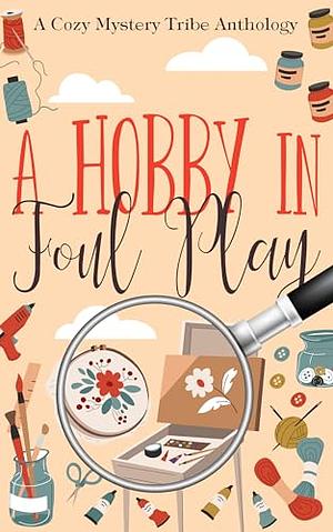 A Hobby in Foul Play  by Aconite Cafe