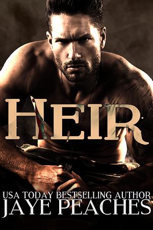 Heir by Jaye Peaches, Jaye Peaches